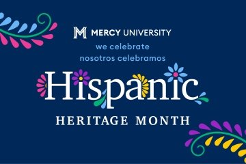 Banner for that says Mercy University We celebrate Nosotros Celebramos Hispanic Heritage Month
