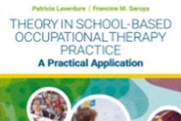 Theory in School-Based Occupational Therapy Practice: A Practical Application. Routledge (2024)