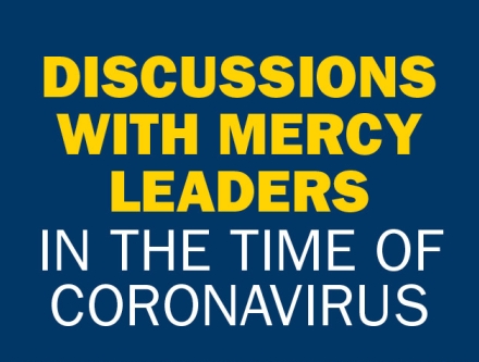 Discussions with Mercy Leaders
